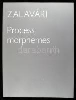 Zalavári József (szerk.): Zalavári: Process morphemes. (Budakeszi, Paletta Press-ny.) Kiadói papírkötés.