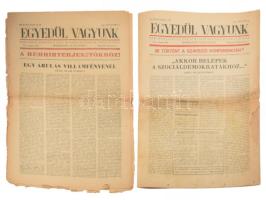 1944 Egyedül vagyunk. Társadalompolitikai és szépirodalmi folyóirat. Főszerk.: Oláh György. VII. évf. 2. és 18. sz. 1944. jan. 28.-szept. 8. (1938. és 1944. októbere között megjelent szélsőjobboldali folyóirat.) Sérült, részben foltos, 16 p., 12 p.