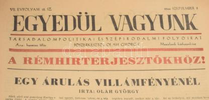 1944 Egyedül vagyunk. Társadalompolitikai és szépirodalmi folyóirat. Főszerk.: Oláh György. VII. évf...