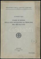 Fest, Alfredo: Fiume in difesa della sua autonomia al principio del secolo XVII. Bp., 1933, Franklin. Hóman Bálint részére DEDIKÁLT! Kiadói foltos papírkötés, felvágatlan példány.