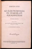 Zemplén Győző: Az elektromosság és gyakorlati alkalmazásai. Második, átdolgozott kiadás. Bp., 1927, ...