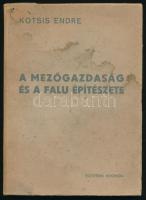 Dr. Kotsis Endre: A mezőgazdaság és a falu építészete. Bp.,1948, "Pátria". 3. kiadás. Kiadói papírkötés,171p. Kissé foltos lapokkal