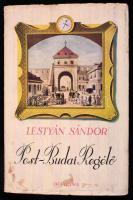 Lestyán Sándor: Pest-budai regélő. Bp., 1940, Officina, 1 (kihajtható) t.+ 245+(3) p.+ 4 (fekete-fehér képek) t. Egyetlen kiadás. Kiadói papírkötés,
