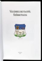 Szabó Emese szerk: Vásárhelykutastól Székkutasig. Székkutas, 2015. 313p. Gazdag képanyaggal illusztr...