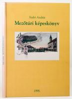 Szabó András: Mezőtúri képeskönyv. Dedikált Magyar és német nyelvű szövegekkel. Kiadói kartonált papírkötésben. 1998, Mezőtúr Város Önkormányzata. 88p.