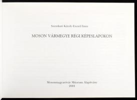 Szentkuti Károly-Enzsöl Imre: Moson Vármegye Régi Képeslapokon. Mosonmagyaróvár Múzeum Alapítvány. 2...