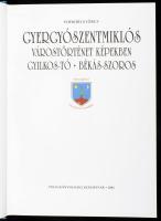 Vofkori György: Gyergyószentmiklós. Várostörténet képekben. Gyilkos-tó. Békás-szoros. Kolozsvár, 200...