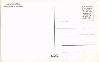 Aknaszlatina, Akna Slatina, Slatinské Doly, Szolotvino, Solotvyno (Máramaros); Sóvágógépek a bányába...