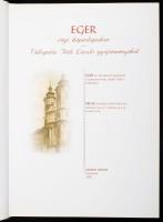 Eger régi képeslapokon. Válogatás Tóth László gyűjteményéből. Agenda Natura, Veszprém, 208 oldal, 20...