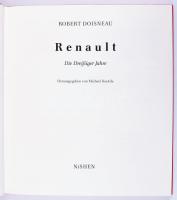 Doisneau, Robert: Renault. Die Dreißiger Jahre. Berlin, 1990, Nishen. Német nyelven. Gazdag képanyag...