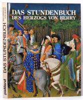 Edmond Pognon: Das Stundenbuch des Herzogs von Berry. Ausgemalte Handschrift des 15. Jahrhunderts. hn., én., Parkland. Német nyelven. Gazdag kéapnyaggal illusztrált. Kiadói egészvászon-kötés, kiadói papír védőborítóban.