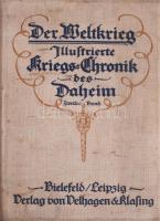 Der Weltkrieg. Illustrierte Kriegs-Chronik des Daheim II-V. Bande. Bielefeld-Leipzig, 1915-1916, Vel...