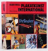 Alain Weill: Plakatkunst International. Berlin, 1985, Frühlich &amp; Kaufmann. Német nyelven. Gazdag képanyaggal illusztrált. Kiadói egészvászonkötés, kiadói papír védőborítóban.