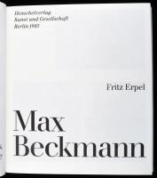 Fritz Erpel: Max Beckmann. Berlin, 1985., Henschelverlag. Német nyelven. Gazdag képanyaggal illusztr...