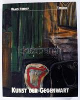 Klaus Honnef: Kunst der Gegenwart. [Köln],1990,Taschen. Német nyelven.Gazdag képanyaggal illusztrált. Kiadói papírkötés.