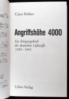 Cajus Bekker: Angriffshöhe 4000. Ein Kriegstagebuch der deutschen Luftwaffe 1939-1945. Gräfelfing vo...