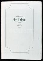 Der Marquis de Dion und seine geniale Idee. Rüsselsheim, én., Adam-Opel-A.G. Német nyelven. Fekete-fehér és színes képanyaggal illusztrált. Kiadói egészvászon-kötés, szakadt kiadói papír védőborítóban.