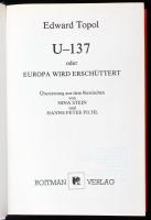 Edward Topol: U-137 oder Europa wird erschüttert. Übersetzung aus demRussischen von Nina Stein und H...