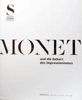 Monet und die Geburt des Impressionismus. Hrsg.: Felix Krämer. Ausstellung Katalog, Städel Museum, F...