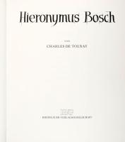 Charles de Tolnay: Hieronymus Bosch. Eltville, 1984, Rheingauer Verlag. Német nyelven. Gazdag képany...