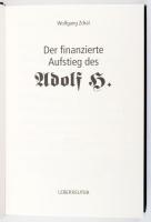 Wolfgang Zdral: Der finanzierte Austieg des Adolf H. Wien, 2002, Ueberreuter. Német nyelven. Fekete-...