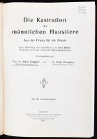 Paul Toepper - Fritz Perkuhn: Die Kastration der männlichen Haustiere. Berlin, 1928., Paul Parey, VI...