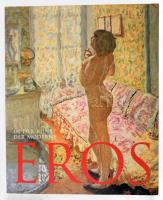 Eros in der Kunst der Moderne. Wien,2007,BA-CA Kunstforum. Német nyelven. Gazdag képanyaggal illusztrált. Kiadói papírkötés.