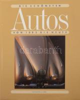 Die Schönsten Autos von 1885 bis heute. Köln, 1985, Naumann &amp;Göbel. Német nyelven. Gazdag képanyaggal illusztrált. Kiadói egészvászon-kötés, kiadói papír védőborítóban.