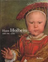 Hans Holbein der Jüngere 1497/98-1543. Porträtist der Renaissance. Stuttgart,2003,Belser. Német nyelven. Gazdag képanyaggal. Kiadói egészvászon-kötés, kiadói papír védőborítóban.