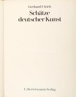 Gerhard Ulrich: Schätze deutscher Kunst. München, 1972., C. Bertelsmann. Német nyelven. Gazdag képan...