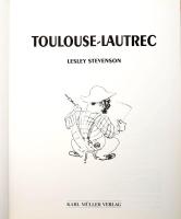 Lesley Stevenson: Toulouse-Lautrec. Erlangen, 1994, Karl Müller. Német nyelven. Gazdag képanyaggal i...