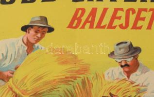 Pál György (1906-1986): "Legfőbb érték az ember, baleset ellen védekezz!" plakát, hajtott,...