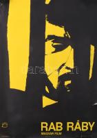 Gunda Antal (1929-): Rab Ráby. Filmplakát, ofszet, papír, Offset-Nyomda, jelzés nélkül, feltekerve, lapszéli szakadásokkal, 58x40 cm