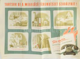 cca 1958 Tartsuk be a megelőző tűzrendészet szabályait! Tűz esetén értesítsd a tűzoltóságot. Plakát, papír, Állami Nyomda, hajtásnyomokkal, lapszéli szakadásokkal, 49,5x69 cm