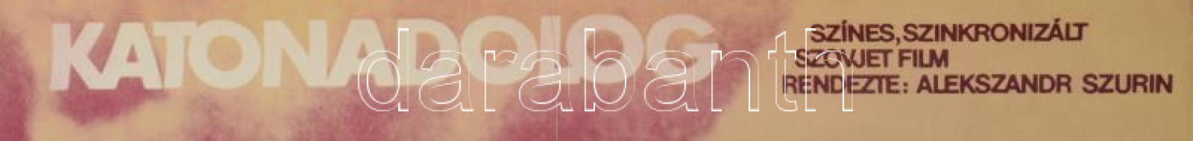 1982 Katonadolog, filmplakát, papír, Egyetemi Nyomda, hajtásnyomokkal, egészen apró lapszéli szakadá...