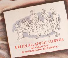 cca 1960 Vilnrotter Miklós (-): Akarod, hogy hamarabb meggyógyuljon? - Feleslegesen ne látogasd kórh...