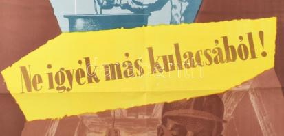 cca 1950-1960 Ne igyék más kulacsából, ivóvíz, plakát, ofszet, papír, Kossuth Nyomda, hajtásnyomokka...