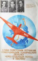 1953 Szovjet katonai repülős propaganda plakát ("Dicsőség azoknak a szovjet pilótáknak, akik hősiesen átrepültek Amerikába..."), apró lapszéli szakadásokkal és gyűrődésekkel, feltekerve, 103x66,5 cm