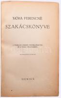 Móra Ferencné szakácskönyve. 8 színes és 2 fekete képmelléklettel és 10 oldal függelékkel. Harmadik ...