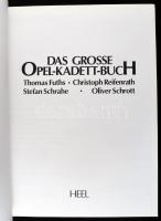 Thomas Fuths - Christoph Reifenrath - Stefan Schrahe - Oliver Schrott: Das Grosse Opel-Kadett-Buch. ...
