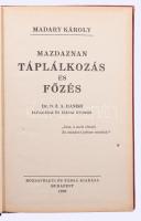 Madary Károly: Mazdaznan táplálkozás és főzés. Dr. O. Z. A. Hanish előadásai és írásai nyomán. Bp., ...