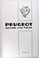 1971-1991 Peugeot prospektusok, 3 db: 

1971 Peugeot damals und heute. Schafbrücke/Saarbrücken, 19...
