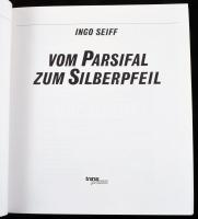 Ingo Seiff: Vom Parsifal zum Silberpfeil. Die Renngeschichte von Daimler, Benz, Mercedes, und Merced...
