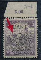 Kolozsvár 1919 Fehérszámú Arató 15f távol álló "BAN I" lemezhibával / with plate variety Signed: Bodor