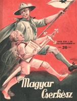 [Folyóirat] Magyar Cserkész. A Magyar Cserkészszövetség hivatalos lapja. Szerkeszti: Sztrilich Pál. ...