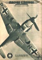 [Folyóirat] Magyar Szárnyak. Repülésügyi folyóirat. Szerkeszti: Jánosy István. Megjelenik havonta ké...
