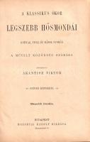 A klassikus ókor legszebb hősmondái Schwab, Stoll és mások nyomán a művelt közönség számára. Átdolgo...