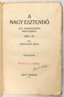 Landauer Béla: A nagy esztendő. Egy haditudosító naplójából 1914-1915. Bp., 1915, "Élet"-K...