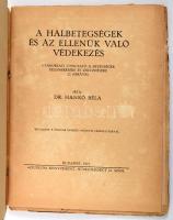 Dr. Hankó Béla: A halbetegségek és az ellenük való védekezés. Bp.,1923, Studium. 64p. 22 ábrával Kia...