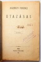 Kazinczy Ferencz utazásai. Uj lenyomás. Pest, 1873. Ráth Mór. 261+(3) p. Korabeli, papírkötésben
